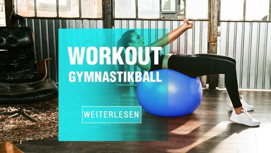 Das perfekte Gymnastikball Training für Zuhause